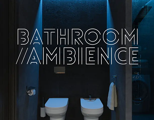 BATHROOM//AMBIENCE