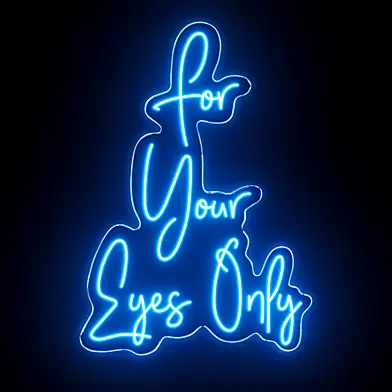 For Your Eyes Only Neon Sign