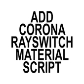 Corona Ray Switch script v0.2
