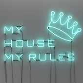 My House My Rules Neon Sign